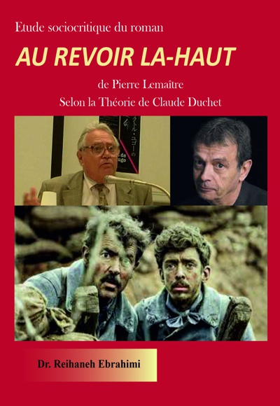 Etude sociocritique du roman Au revoir la-haut de Pierre Lemaitre selon la theorie de Claude Duchet
